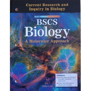 Current Research and Inquiry in Biology for BSCS Biology A Molecular Approach (Blue Version, Ninth Edition) BSCS 9780078729218 Books