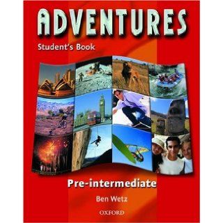 Adventures Student's Book Pre Intermediate Level Ben Wetz 9780194376624 Books