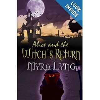 Alice and the Witch's Return Lyng Myra 9781907172588 Books