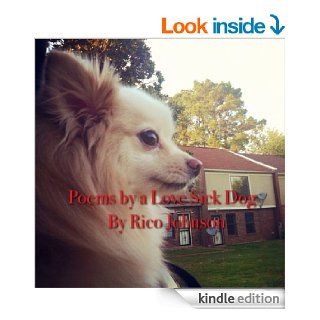 Poems by a Love Sick Dog eBook Rico Johnson Kindle Store