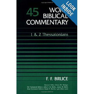 1 & 2 Thessalonians (Word Biblical Commentary) (Vol. 45) F. F. Bruce, David A. Hubbard, Glenn W. Barker, Ralph P. Martin 9780849902444 Books
