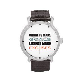 Winners Make Goals, Loser Make Excuses Wristwatch