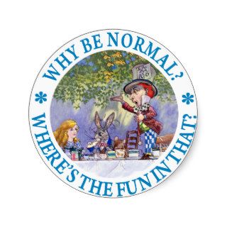 WHY BE NORMAL? ROUND STICKERS