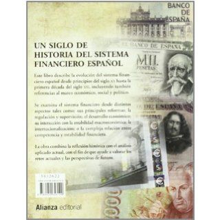 Un siglo de historia del Sistema Financiero Espaol Pablo Martn Acea Luis Malo de Molina  9788420653129 Books