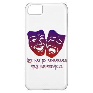 Life Has No Rehearsals iPhone 5C Cover