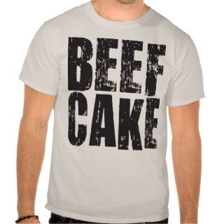 Beef Cake   Bodybuilding Shirt