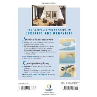 The Complete Photo Guide to Curtains and Draperies Do It Yourself Window Treatments Linda Neubauer 9781589232693 Books