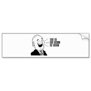 Why do you tweet so much?   Hipster Humor Bumper Stickers