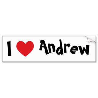 I Love Andrew Bumper Stickers