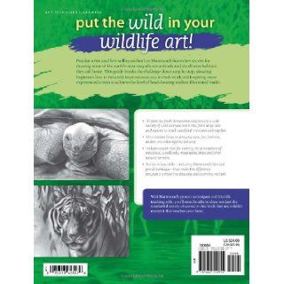 Draw Animals in Nature With Lee Hammond Creating Wildlife, Step by Step Lee Hammond 9781440312915 Books