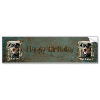 Happy Birthday   Stone Paws  Rottweiler SambaParTi Bumper Stickers