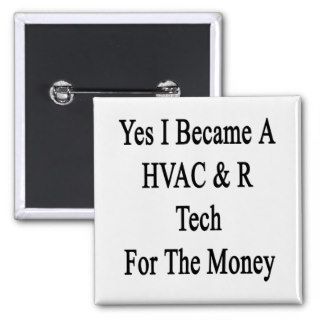 Yes I Became A HVAC R Tech For The Money Buttons