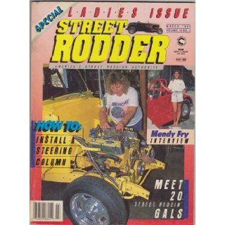 Street Rodder Magazine (March 1990) (Special   Ladies Issue + Mendy Fry Interview + Meet 20 Street Roddin' Gals) Tom Vogele Books