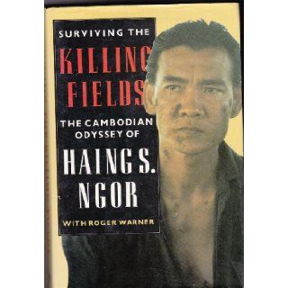 Survivor of the Killing Fields Haing S. Ngor 9780701131876 Books