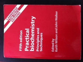 Practical Biochemistry (Cambridge low price editions) (9780521799652) John M Walker, Keith Wilson, John Walker Books