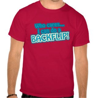 Funny Backflip Quote T Shirt