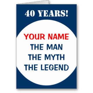 40th Birthday card for men  The man myth legend