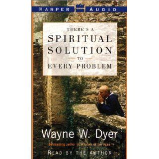 There's a Spiritual Solution to Every Problem Wayne W. Dyer Books