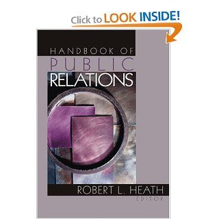 Handbook of Public Relations Robert L. Heath 9781412909549 Books