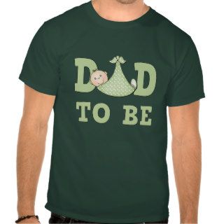 Dad To Be t shirt