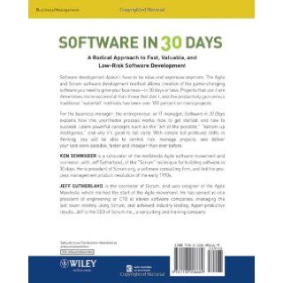 Software in 30 Days How Agile Managers Beat the Odds, Delight Their Customers, And Leave Competitors In the Dust Ken Schwaber, Jeff Sutherland 9781118206669 Books