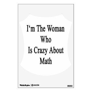 I'm The Woman Who Is Crazy About Math Room Decals