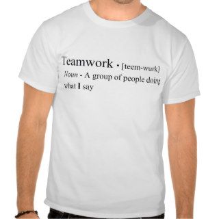 Funny Teamwork T shirt