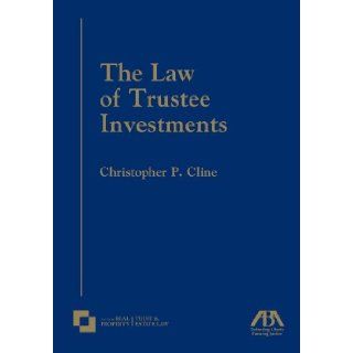 The Law of Trustee Investments [Paperback] [2009] (Author) Christopher P. Cline Books