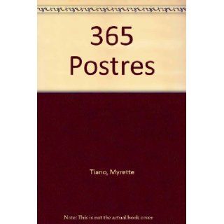 365 Postres (Spanish Edition) Myrette Tiano 9788424122096 Books