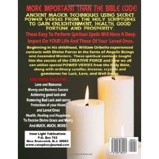 BIBLE SPELLS Obtain Your Every Desire By Activating The Secret Meaning of Hundreds of Biblical Verses William Alexander Oribello 9781892062291 Books
