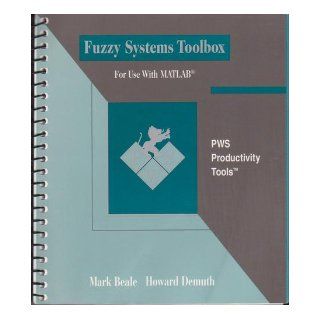 Fuzzy Systems Toolbox for Use with MATLAB, Student Mark H. Beale, Howard B. Demuth 9780534945794 Books