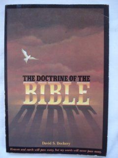 The Doctrine of the Bible David S. Dockery Books