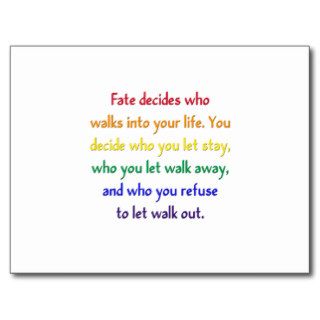 Fate decides who walks into your life. postcard
