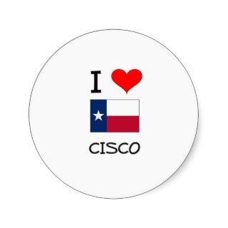 I Love Cisco Texas Stickers