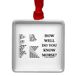 How Well Do You Know Morse? (Intl Morse Code) Christmas Ornaments