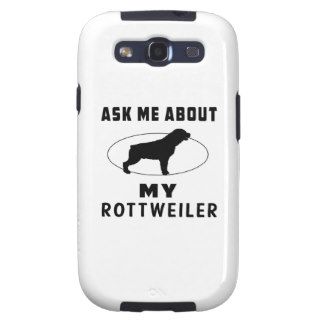 Ask Me About My Rottweiler Samsung Galaxy S3 Case