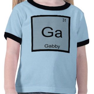 Gabby Name Chemistry Element Periodic Table Shirt