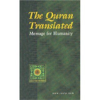 The Quran Translated Message for Humanity International Committee for the Support of the Final Prophet 9781894264044 Books