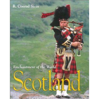 Scotland (Enchantment of the World, Second) R. Conrad Stein 9780516211121 Books