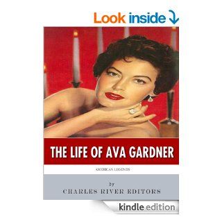 American Legends The Life of Ava Gardner eBook Charles River Editors Kindle Store