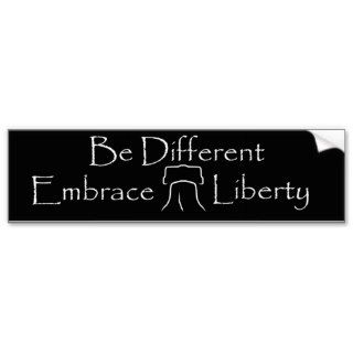 Be Different   Embrace Liberty 4 Bumper Sticker