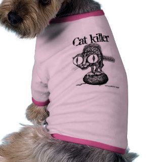 Cat killer funny dog shirt