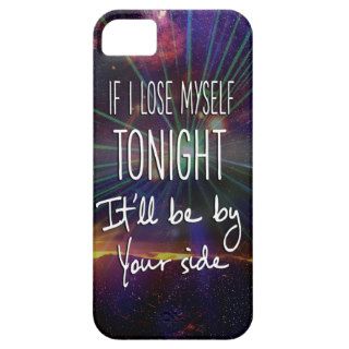 If I lose myself tonight, It'll be by your side iPhone 5 Covers