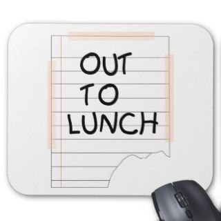Out To Lunch   Funny Note Mousepads