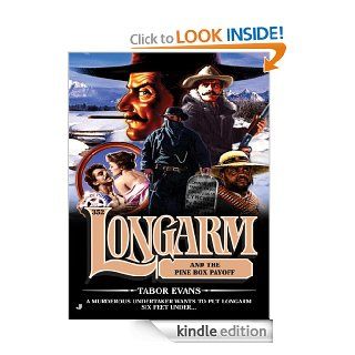 Longarm 352 Longarm and the Pine Box Payoff eBook Tabor Evans Kindle Store