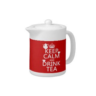 Keep Calm and Drink Tea   All Colors