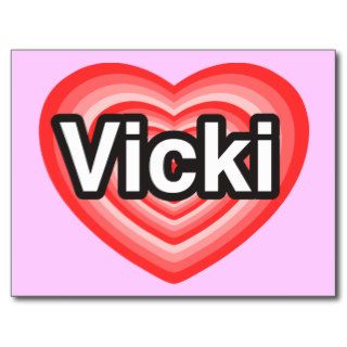 I love Vicki. I love you Vicki. Heart Post Card