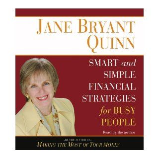 Smart and Simple Financial Strategies for Busy People Jane Bryant Quinn 9780743551915 Books