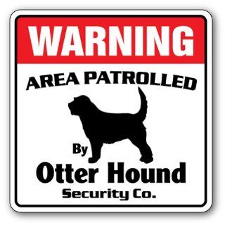 OTTER HOUND Security Sign Area Patrolled by pet signs  Street Signs  Patio, Lawn & Garden