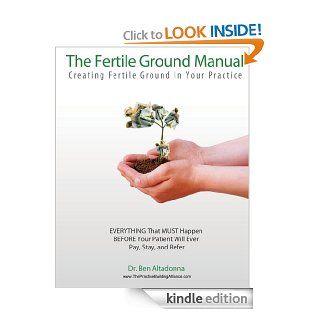 The Fertile Ground Manual eBook Dr. Ben  Altadonna Kindle Store